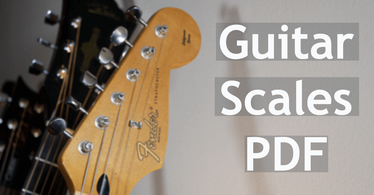 Guitar scales guide – Guitar Endeavor